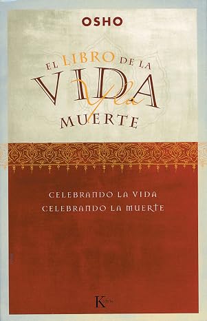 El libro de la vida y la muerte: Celebrando la vida, celebrando la muerte (Spanish Edition)