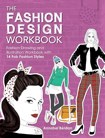 The Fashion Design Workbook: Fashion Drawing & Illustration Workbook with 14 Fab Fashion Styles