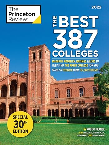 The Best 387 Colleges, 2022: In-Depth Profiles & Ranking Lists to Help Find the Right College For You (2022) (College Admissions Guides)
