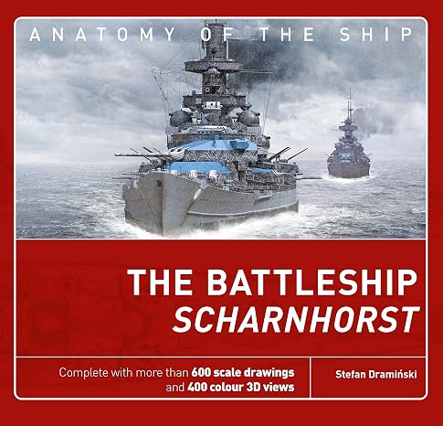 The Battleship Scharnhorst (Anatomy of The Ship)