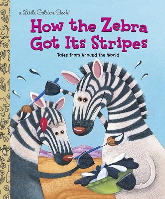 How the Zebra Got Its Stripes Little Golden Book Hardcover – June 11, 2002
