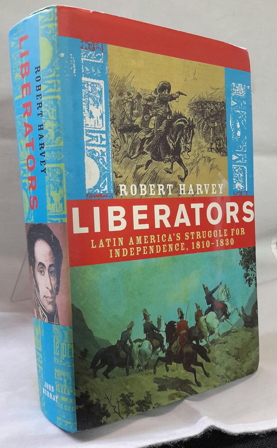 Liberators: Latin America's Struggle for Independence Hardcover – September 1, 2000
