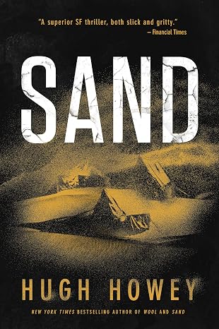Sand: A Post-Apocalyptic Science Fiction Saga About Four Siblings Lost in a Dystopian World Beneath the Dunes (The Sand Chronicles, 1)